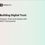 Building Digital Trust: Prepare, Train and Assess with NIST Frameworks