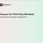 Conquer the Third-Party Risk Beast: Strategies for Complex Organizations