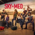 How & Where to Watch SkyMed Season 3 Online: Release Date & Story