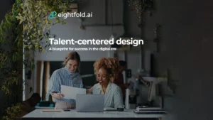 Talent-centered design: A blueprint for success in the digital era