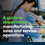 A guide to streamlining sales and service operations