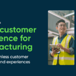 Inside customer experience for manufacturing: Crafting seamless ecosystems and experiences