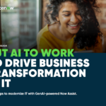 Put AI to work and drive business transformation in IT