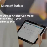 How Device Choice Can Make or Break Your Cyber Resilience Plan-2
