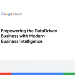 Empowering the Data Driven Business with Modern Business Intelligence