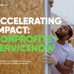 ORG Accelerating Impact: Nonprofits and ServiceNow