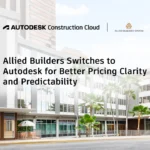 Allied Builders Switches to Autodesk for Better Pricing Clarity and Predictability