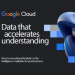 Data that accelerates understanding: Conversational Analytics