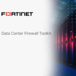 Five Advantages of Fortinet Data Center Firewalls