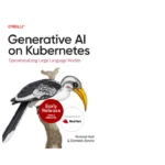 Generative AI on Kubernetes: Operationalizing large language models
