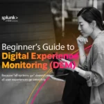 Beginner’s Guide to Digital Experience Monitoring (DEM)
