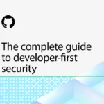 The complete guide to developer-first application security