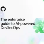 The enterprise guide to AI-powered DevSecOps