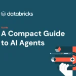 A Compact Guide to AI Agents