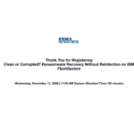 Clean or Corrupted? Ransomware Recovery Without Reinfection on IBM FlashSystem