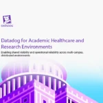 Datadog for Academic Healthcare and Research Environments