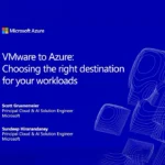 VMware to Azure: Choosing the right destination for your workloads